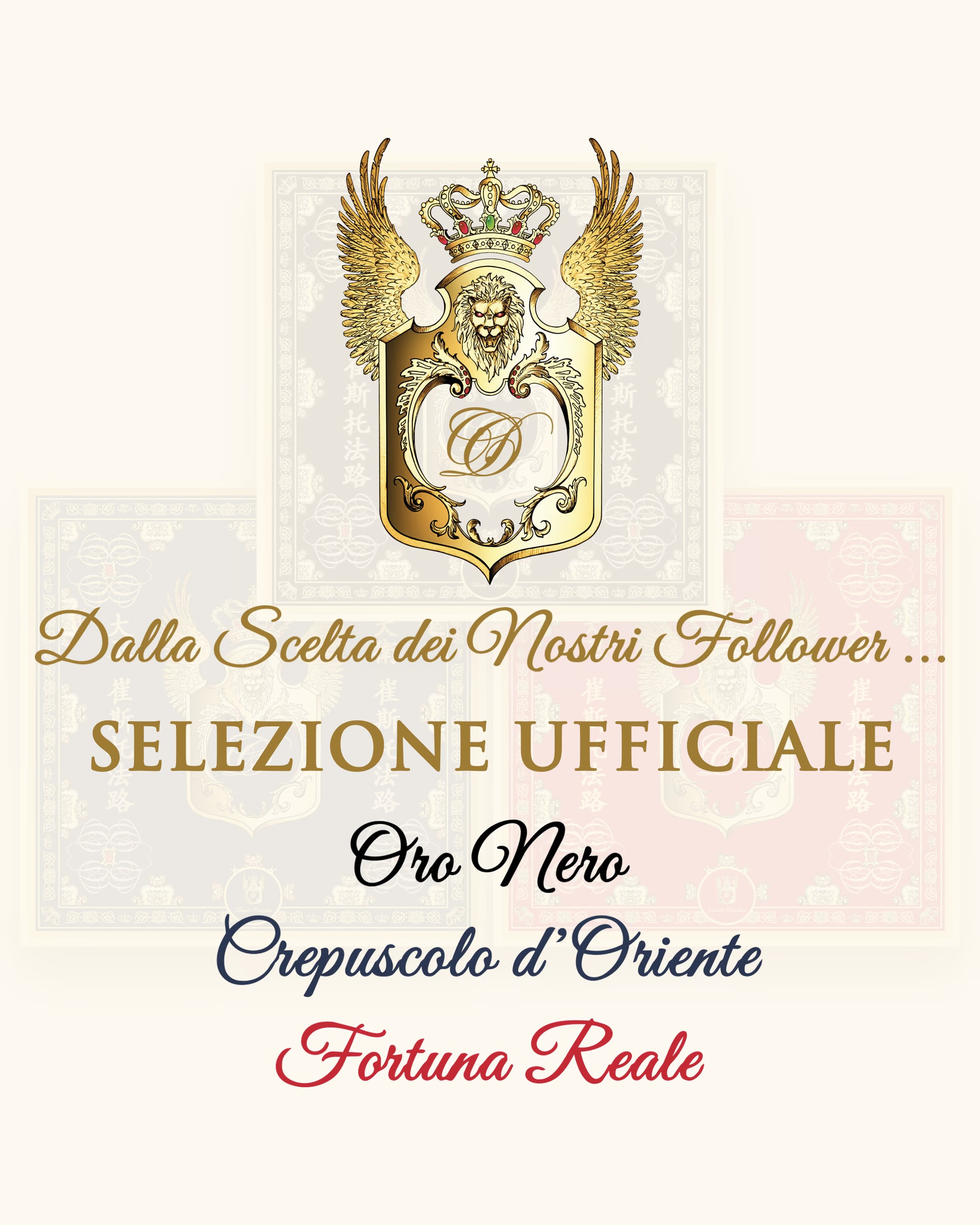Lo stemma dorato e la scritta «Dalla scelta dei nostri follower… Selezione ufficiale: Oro Nero, Crepuscolo d’Oriente, Fortuna Reale»
